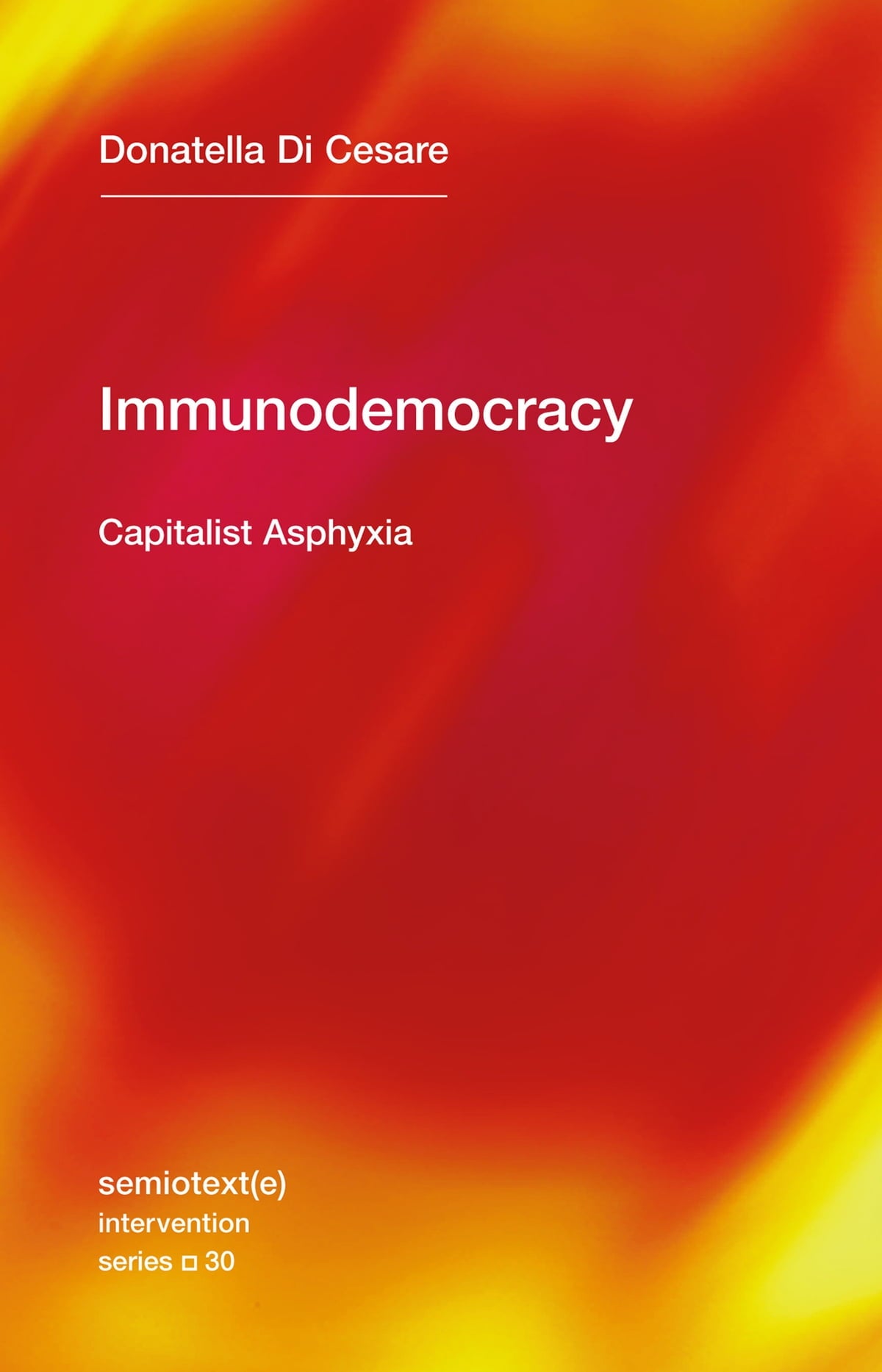 Immunodemocracy: Capitalist Asphyxia by Donatella Di Cesare